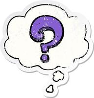 cartoon question mark and thought bubble as a distressed worn sticker vector