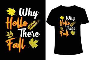 Why hello there fall t-shirt design template vector