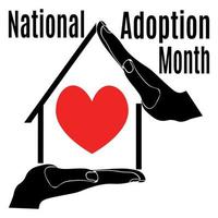 National Adoption Month, idea for a poster, banner, leaflet or postcard on a socially significant topic vector