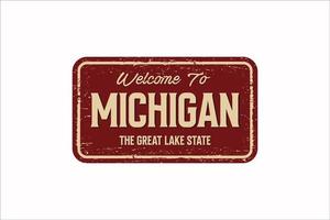 Welcome to Michigan vintage rusty metal sign on a white background, vector illustration