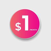 1 dollar USD a month. 1 Dollar price tag label in USD. one dollar Price tag template vector