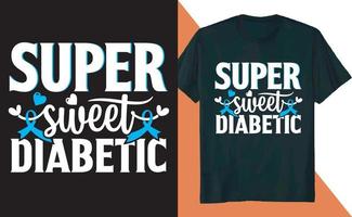 Super Sweet Diabetes Awareness Diabetic Insulin T Shirt Design vector