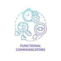 Functional communicators blue gradient concept icon. Communication style abstract idea thin line illustration. Strategies and plans. Isolated outline drawing. vector