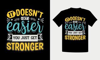 Inspirational t-shirt design vector