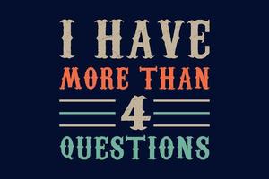 Funny Passover Seder I Have More Than Four Questions T Shirt Design vector