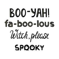 lettering of halloween phrases spooky, fa-boo-lous, witch, please, boo-yah vector illustration clip art set