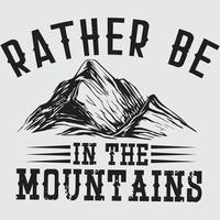 RATHER BE IN THE MOUNTAINS vector