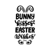 Easter bunny kisses vector Colorful greeting card with flowers eggs lettering calligraphy. Happy Easter lettering greeting card. Hand-drawn lettering poster for Easter. Happy Easter quotes vector.