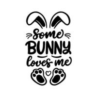 Easter bunny loves me vector Colorful greeting card with flowers eggs lettering calligraphy. Happy Easter lettering greeting card. Hand-drawn lettering poster for Easter. Happy Easter quotes vector.