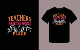 el maestro hace del mundo un lugar mejor, diseño de camisetas vector