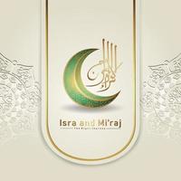 Al-Isra wal Mi'raj Prophet Muhammad calligraphy greeting background template vector