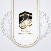 Al-Isra wal Mi'raj Prophet Muhammad calligraphy greeting background template vector