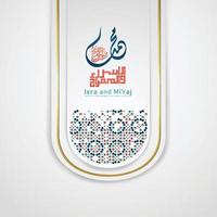 Al-Isra wal Mi'raj Prophet Muhammad calligraphy greeting background template vector