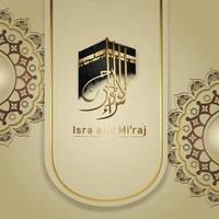 Al-Isra wal Mi'raj Prophet Muhammad calligraphy greeting background template vector