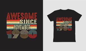 impresionante desde noviembre y diciembre de 1980 diseño de camiseta. vector