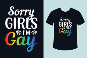 Sorry girls i'm gay pride month t shirt design vector