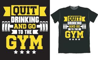 Quit Drinking and Go to the Gym T Shirt Design vector