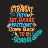 Welcome back to School t shirt design with School  elements or Hand drawn back to School typography design vector