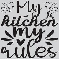 My kitchen my rules vector