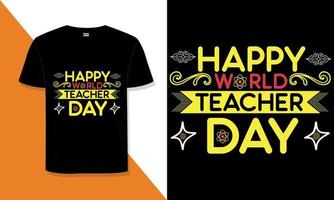 world Teacher day t shirt design typography vector