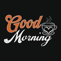 Good morning typography vector art. Can be used for t-shirt prints, good morning quotes, and t-shirt vectors, gift shirt design, fashion print design, coffee t shirt.