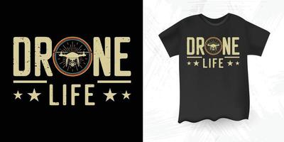 drone life divertido piloto de drones amante retro vintage drone diseño de camiseta vector