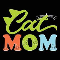 Cat Mom t-shirt. Can be used for cat T-shirt fashion design, cat Typography design, kitty swear apparel, t-shirt vectors,  sticker design,  greeting cards, messages,  and mugs. vector