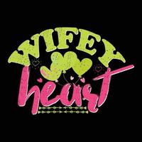 Wifey heart. Can be used for wedding  T-shirt fashion design, wedding Typography, marriage swear apparel, t-shirt vectors,  sticker design,  greeting cards, messages,  and mugs vector