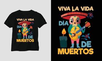 viva la vida - diseño especial de camiseta dia de los muertos vector