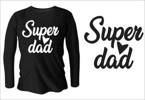 Super dad t-shirt design with vector