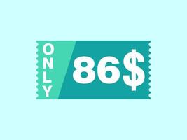 86 Dollar Only Coupon sign or Label or discount voucher Money Saving label, with coupon vector illustration summer offer ends weekend holiday