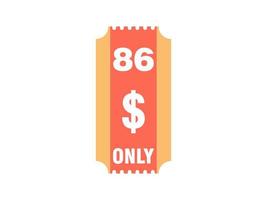 86 Dollar Only Coupon sign or Label or discount voucher Money Saving label, with coupon vector illustration summer offer ends weekend holiday