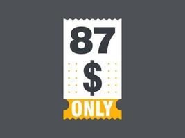 87 Dollar Only Coupon sign or Label or discount voucher Money Saving label, with coupon vector illustration summer offer ends weekend holiday