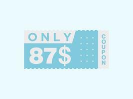 87 Dollar Only Coupon sign or Label or discount voucher Money Saving label, with coupon vector illustration summer offer ends weekend holiday