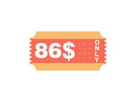 86 Dollar Only Coupon sign or Label or discount voucher Money Saving label, with coupon vector illustration summer offer ends weekend holiday