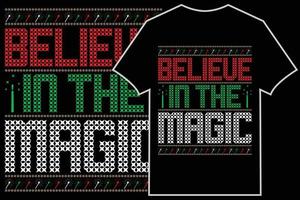 Ugly Christmas T-shirt design vector. Believe in the magic vector