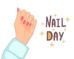 Nails and manicure concept, woman hand, nail day. Illustration for backgrounds, covers and packaging. Image can be used for greeting cards, posters and stickers. Isolated on white background. vector