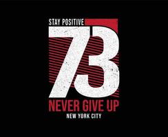 Never Give Up Motivational Typography Vector T-shirt Design