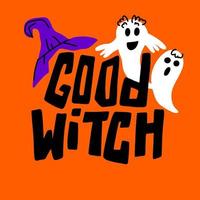 Good witch. Halloween lettering with ghost and hat witch vector