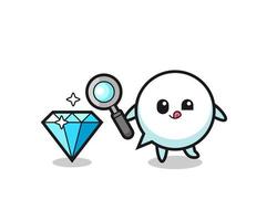 la mascota de la burbuja del habla está comprobando la autenticidad de un diamante vector