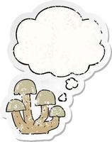 cartoon mushroom and thought bubble as a distressed worn sticker vector