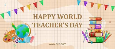 Banner design for World Teachers Day. School background with stationery and books. Vector illustration.