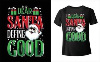 Dear santa define good - Vector graphic, typographic poster, vintage, label, badge, logo, icon or t-shirt