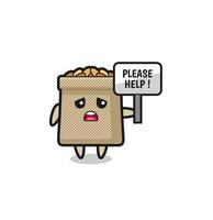 cute wheat sack hold the please help banner vector