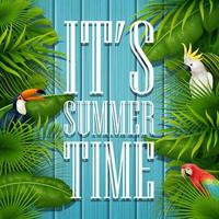 It's summer time typography wooden background with tropical plants, flowers, palm leaves, parrot and cockatoo vector