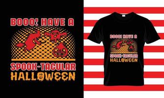 BOO HAVE A...HALLOWEEN CUSTOM T SHIRT vector