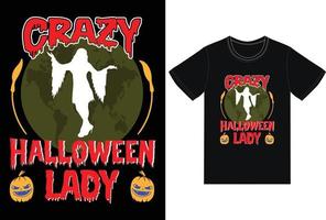 Funny Halloween T-Shirt Design Vector Template.  Crazy Halloween lady T-Shirt Design. Halloween Sort Quotes T-Shirt Template Design For Halloween Day And POD Business Free Vector.