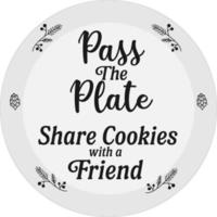 Christmas giving plate tradition vector text design. Enjoy, Refill, pass it on. Sharing plate, dish, background decoration printable. Quote saying phrase for family love, friends, relationship.