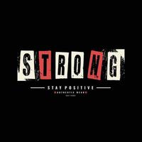 Stay strong typography slogan for print t shirt design vector