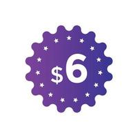 Etiqueta de precio de 6 dólares. símbolo de precio de 6 dólares usd. precio banner de venta de 6 dólares en usd. concepto de marketing de promoción de negocios o compras vector